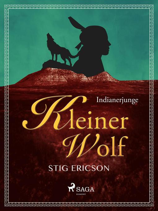 Title details for Indianerjunge Kleiner Wolf by Stig Ericson - Available